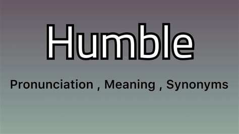 how do you pronounce humble|Humble Definition & Meaning .